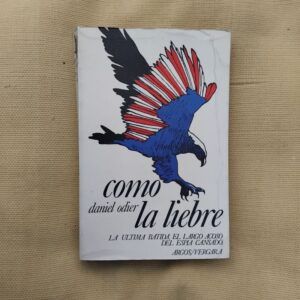 Como la liebre, de Daniel Odier