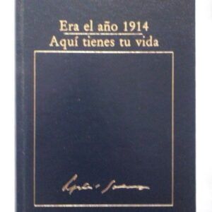 Era el año 1914 / Aquí tienes tu vida, de Eyvind Johnson