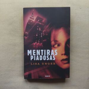 Mentiras piadosas, de Lisa Unger
