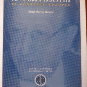 La investigación en la gran industria: el contexto europeo, de Ángel Martín Municio