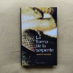 La forma de la serpiente, de Minette Walters