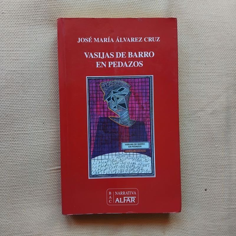 Vasijas de barro en pedazos, de José María Álvarez Cruz