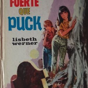 Más fuerte que Puck, de Lisbeth Werner