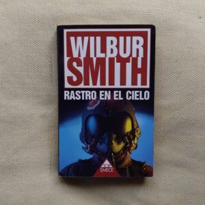 Rastro en el cielo, de Wilbur Smith