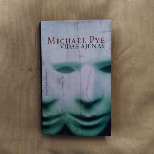 Vidas ajenas, de Michael Pye