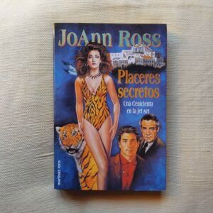 Placeres secretos. Una Cenicienta en la jet set, de JoAnn Ross