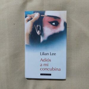 Adiós a mi concubina, de Lilian Lee