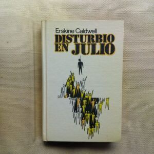 Disturbio en julio, de Erskine Caldwell
