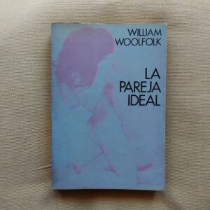 La pareja ideal, de William Woolfolk