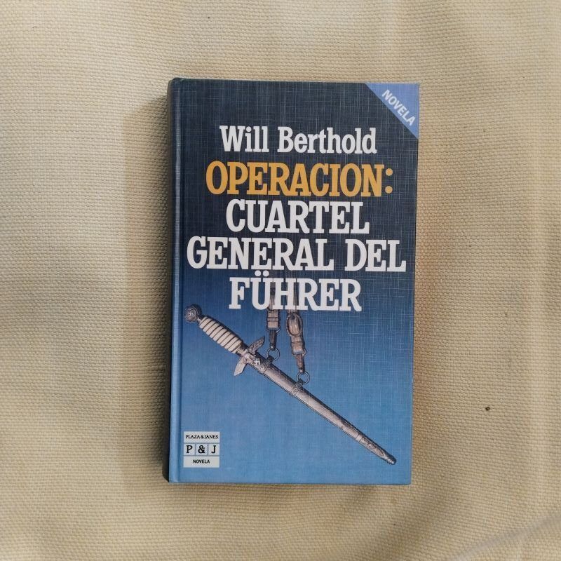 Operación: Cuartel general del führer, de Will Berthold