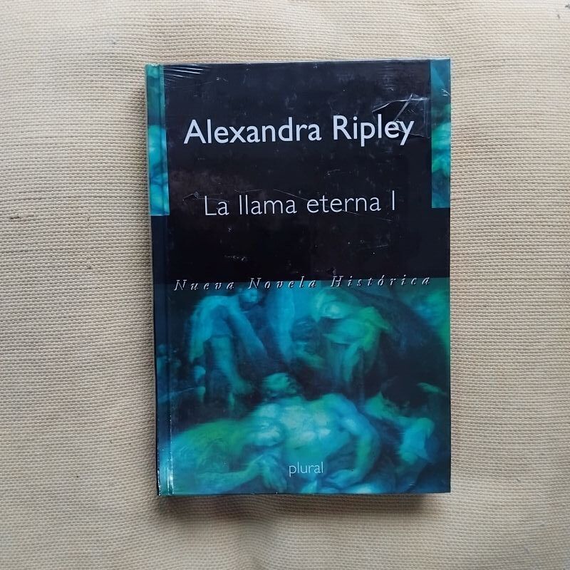 La llama eterna volumen I, de Alexandra Ripley