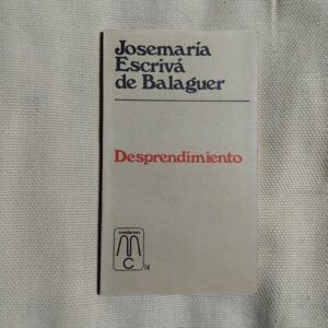 Desprendimiento, de Josemaría Escrivá de Balaguer