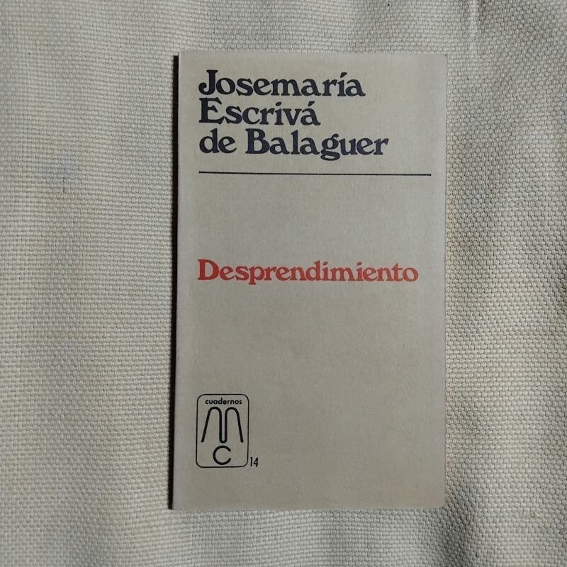 Desprendimiento, de Josemaría Escrivá de Balaguer