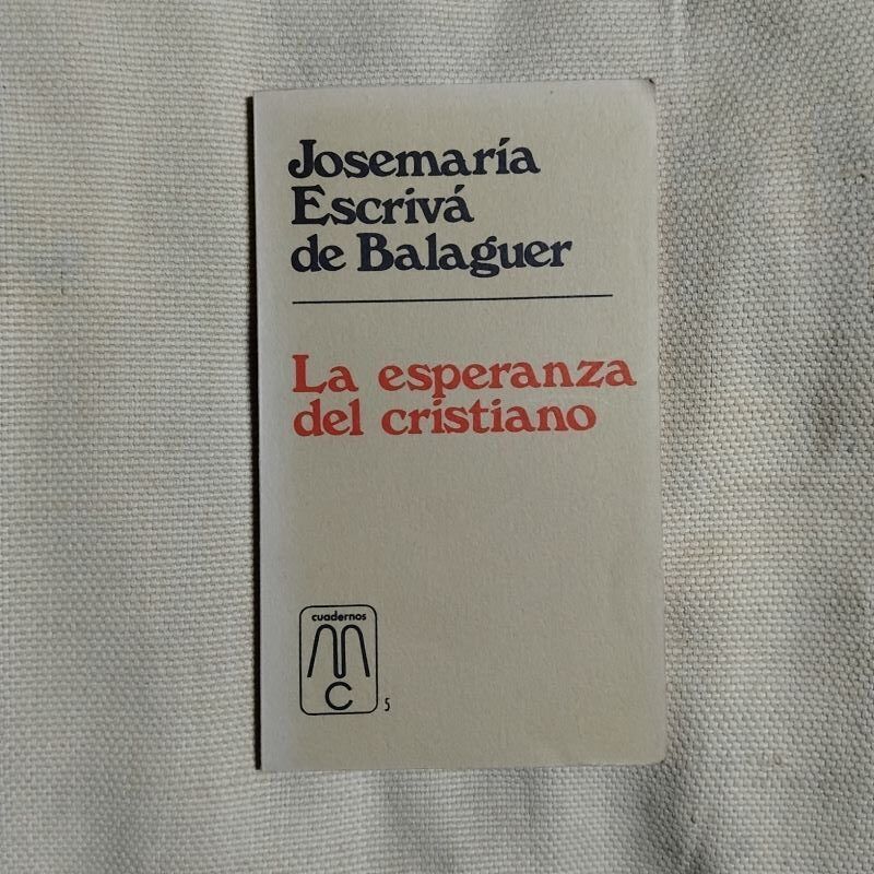 La esperanza del cristiano, de Josemaría Escrivá de Balaguer
