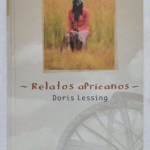 Relatos africanos, de Doris Lessing
