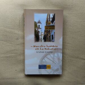 Nuestro hombre en La Habana, de Graham Greene