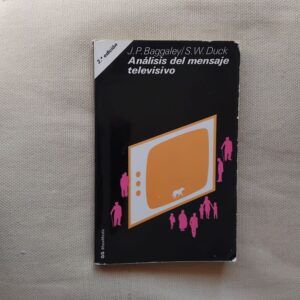 Análisis del mensaje televisivo, de J.P. Baggaley y S.W. Duck