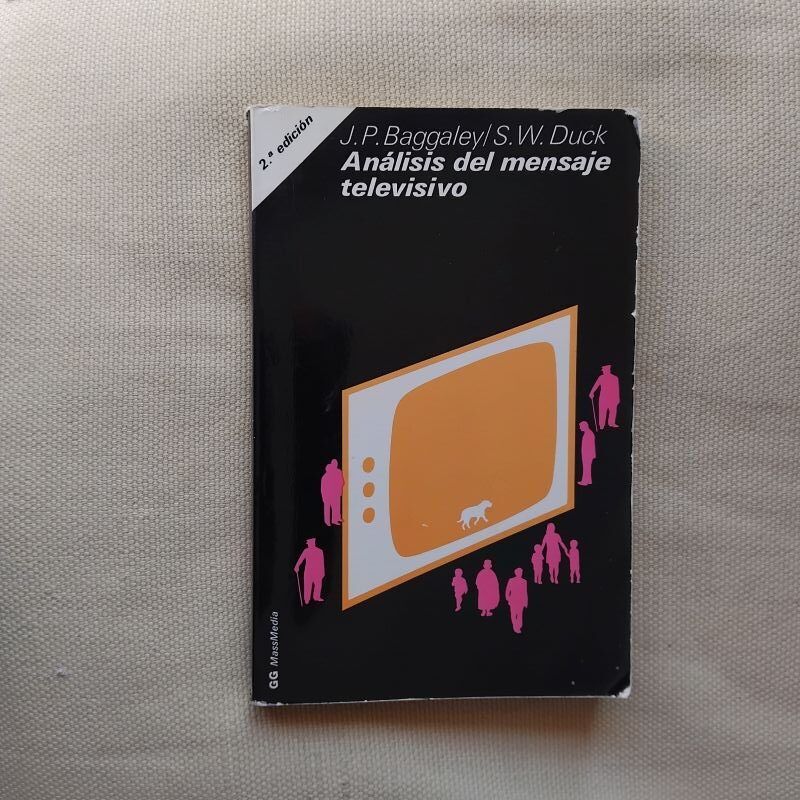 Análisis del mensaje televisivo, de J.P. Baggaley y S.W. Duck