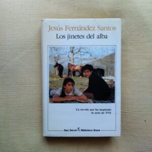 Los jinetes del alba, de Jesús Fernández Santos