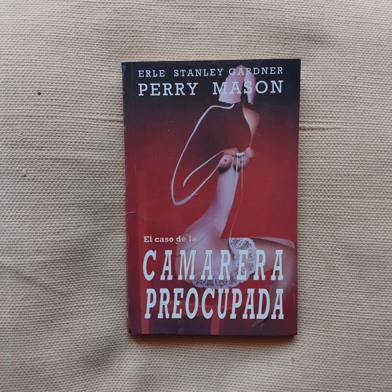 Perry Mason 5. El caso de la camarera preocupada, de Erle Stanley Gardner