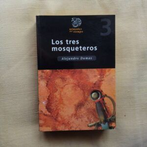 Los tres mosqueteros, de Alejandro Dumas