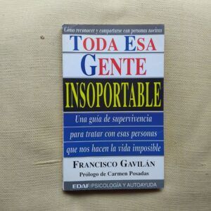 Toda esa gente insoportable, de Francisco Gavilán