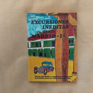 Excursiones inéditas desde Madrid I, Roberto Fernández Peña