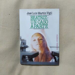 Beatriz: un caso aparte, de José Luis Martín Vigil