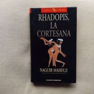 Rhadopis, la cortesana, de Naguib Mahfuz