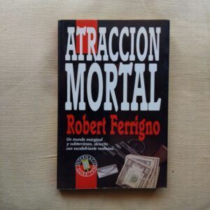 Atracción mortal, de Robert Ferrigno