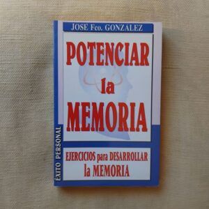Potenciar la memoria, de José Fco González