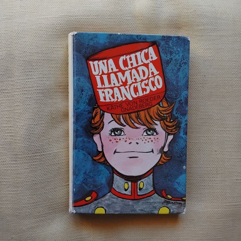 Una chica llamada Francisco, de Käthe von Roeder Gnadeberg