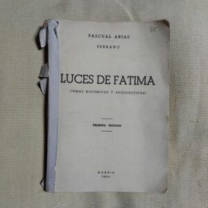 Luces de Fátima (temas históricos y apologéticos), de Pascual Arias Serrano