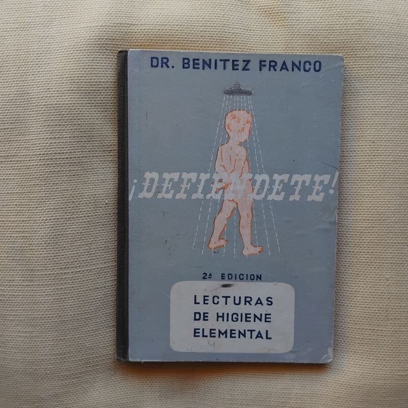 ¡Defiéndete! Lecturas de higiene elemental, del Dr. Benítez Franco