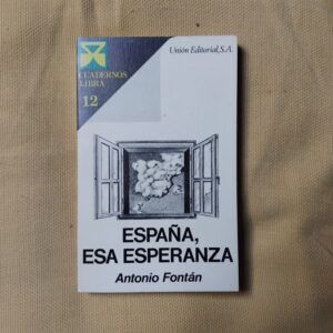España, esa esperanza, de Antonio Fontán