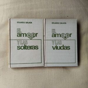 El amor y las viudas / El amor y las solteras, de Eduardo Balada