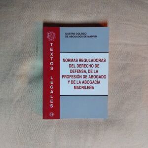 Normas Reguladoras del Derecho de Defensa, de la Profesión de Abogado y de la Abogacía Madrileña