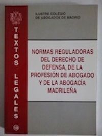 Normas Reguladoras del Derecho de Defensa, de la Profesión de Abogado y de la Abogacía Madrileña
