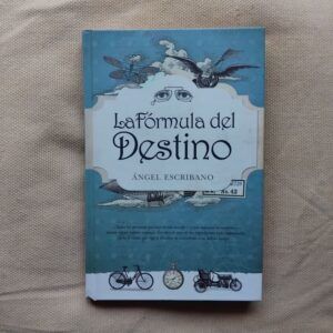 La fórmula del destino, de Ángel Escribano