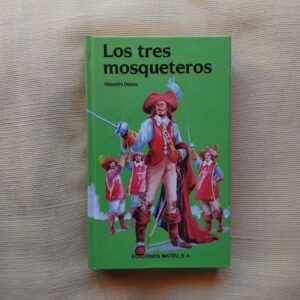 Los tres mosqueteros, de Alejandro Dumas