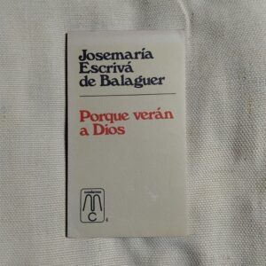Porque verán a Dios, de Josemaría Escrivá de Balaguer