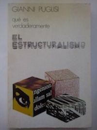 Qué es verdaderamente el estructuralismo, de Gianni Puglisi