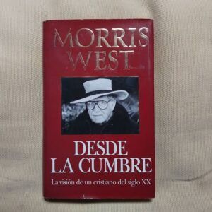 Desde la cumbre. La visión de un cristiano del siglo XX, de Morris West