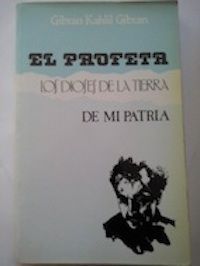 El profeta / Los dioses de la tierra / De mi patria, de Gibran Khalil Gibran