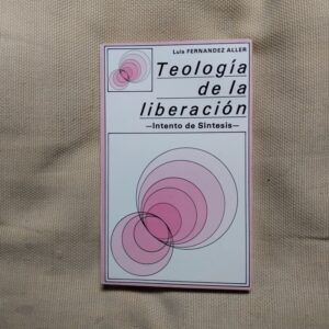 Teología de la liberación. Intento de síntesis, de Luis Fernández Aller