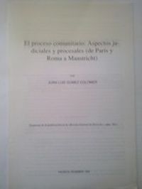 El proceso comunitario: aspectos judiciales y procesales (de París y Roma a Maastricht) (separata), de Juan Luis Gómez Colomer