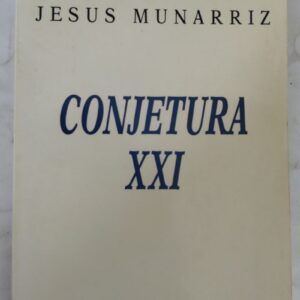 Conjetura XXI, de Jesús Munarriz