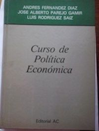 Curso de política económica, de Andrés Fernández Díaz, José Alberto Parejo Gamir y Luis Rodríguez Sáiz