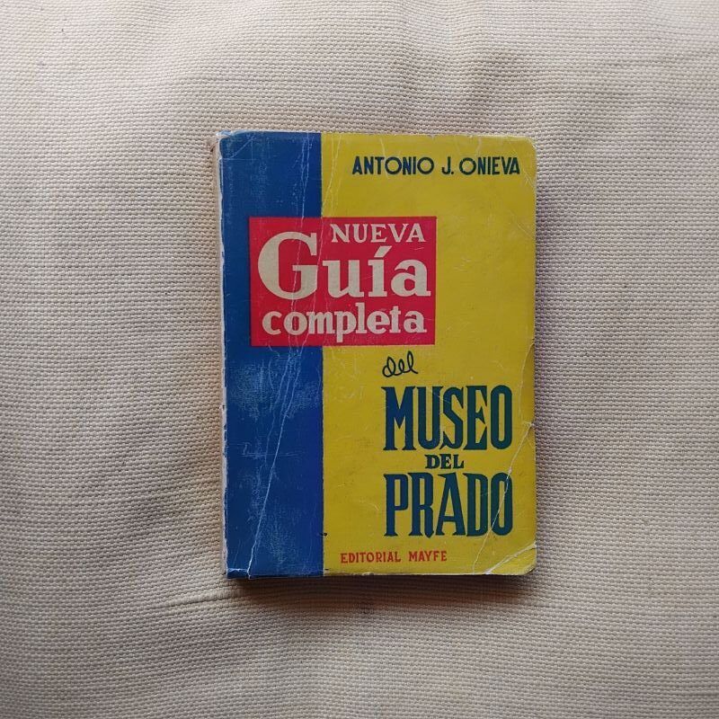 Nueva guía completa del Museo del Prado, de Antonio J. Onieva