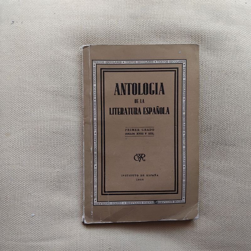 Antología de la literatura española. Primer Grado (siglos XVIII y XIX)